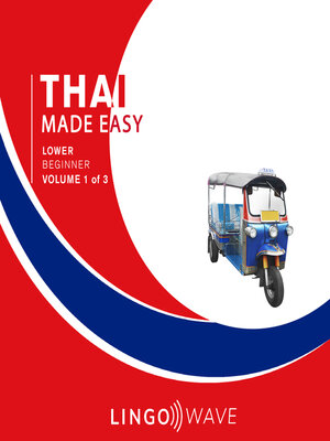 cover image of Thai Made Easy: Lower Beginner, Volume 1 of 3